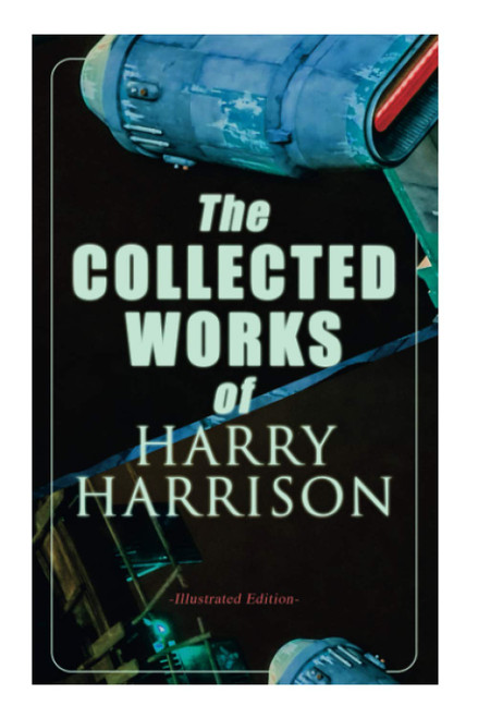 The Collected Works of Harry Harrison