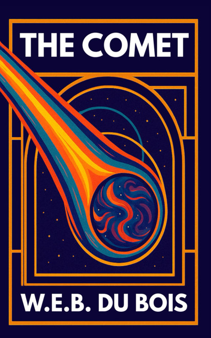 The Comet: A Classic Black Science Fiction Story of the Apocalypse