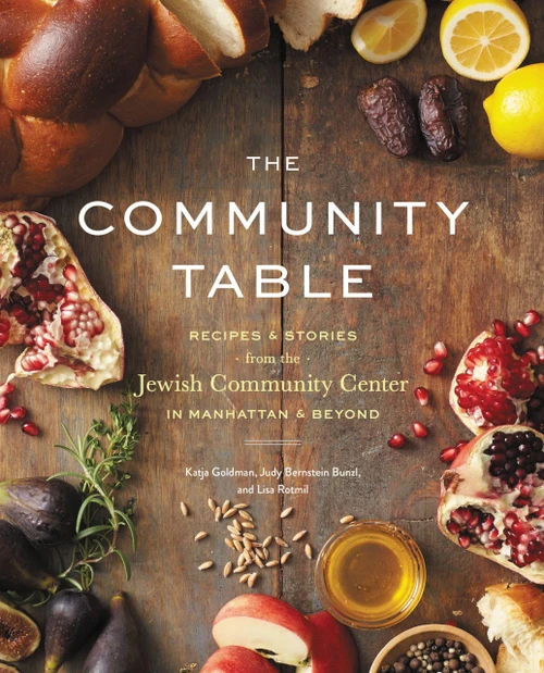 The Community Table: Recipes & Stories from the Jewish Community Center
