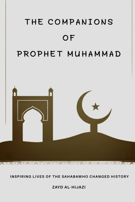The Companions of Prophet Muhammad