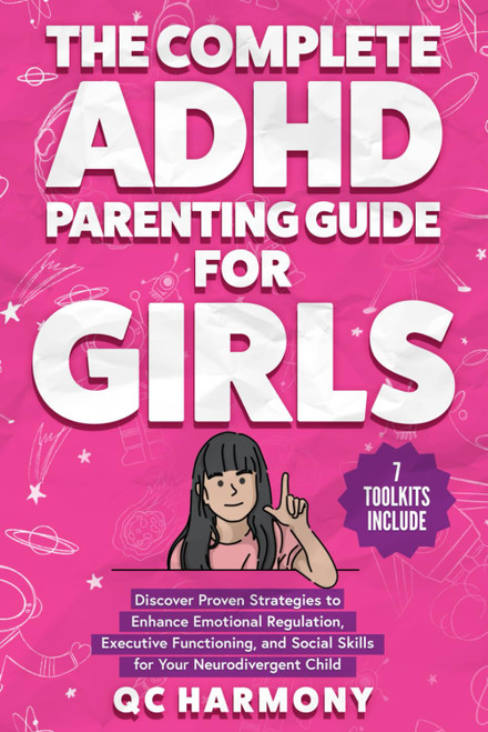 The Complete ADHD Parenting Guide for Girls