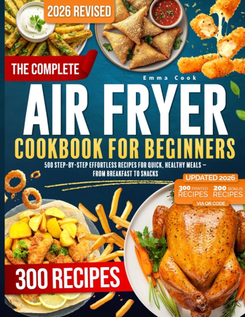 THE COMPLETE AIR FRYER COOKBOOK For Beginners