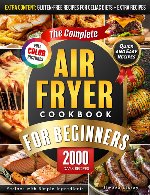 The Complete Air Fryer Cookbook For Beginners