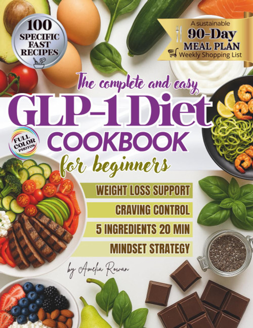 The complete and easy GLP-1 Diet COOKBOOK for beginners