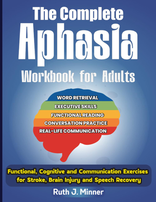 The Complete Aphasia Workbook for Adults. Functional