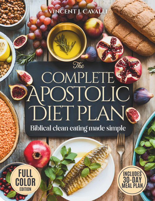 The Complete Apostolic Diet Plan