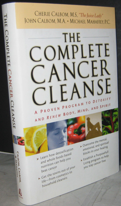 THE COMPLETE CANCER CLEANSE: A Proven Program to Detoxify and Renew Body