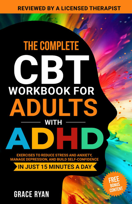 The Complete CBT Workbook for Adults with ADHD