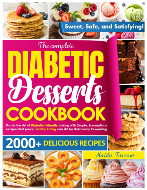 The Complete Diabetic Dessert Cookbook
