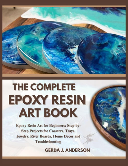 THE COMPLETE EPOXY RESIN ART BOOK