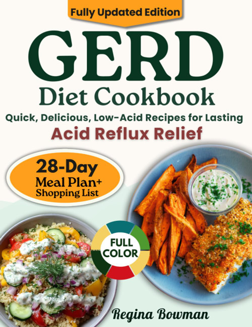 The Complete GERD Diet Cookbook: Quick