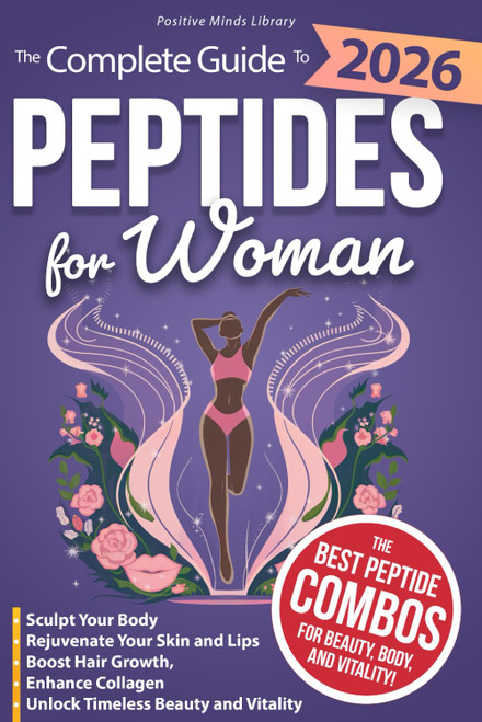 The Complete Guide To Peptides For Women: Sculpt Your Body