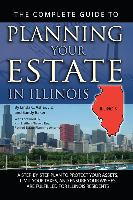 The Complete Guide to Planning Your Estate In Illinois A Step-By-Step