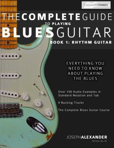 The Complete Guide to Playing Blues Guitar: Book One - Rhythm