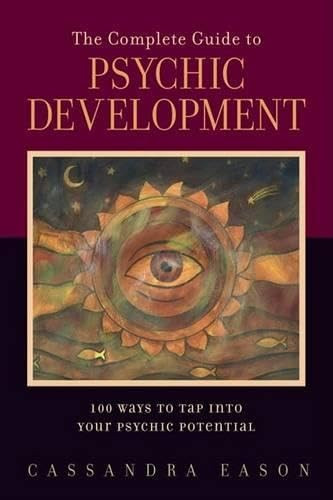 The Complete Guide to Psychic Development