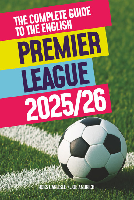 The Complete Guide To The English Premier League