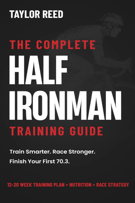 The Complete Half Ironman Training Guide