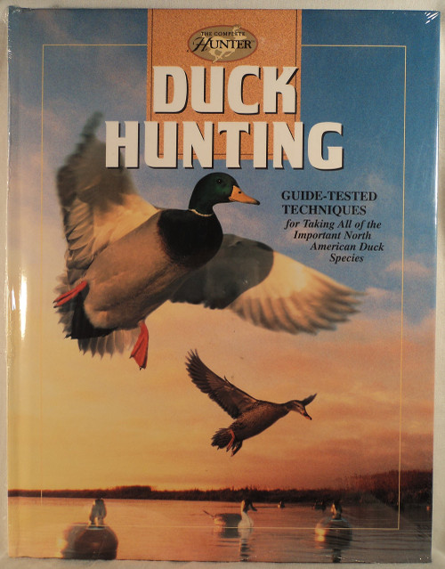 The Complete Hunter: Duck Hunting (The Hunting and Fishing Library)