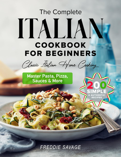 The Complete Italian Cookbook for Beginners