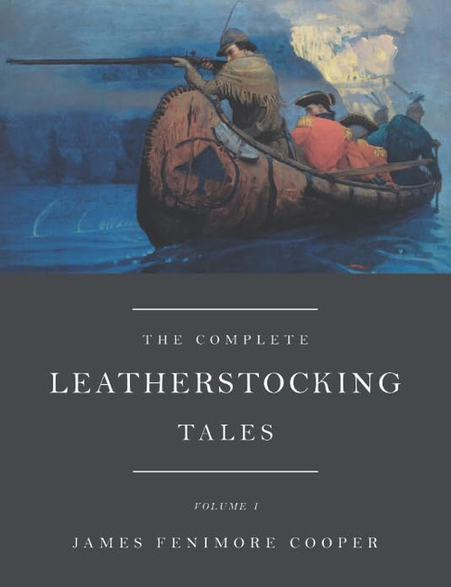 The Complete Leatherstocking Tales, Vol. 1