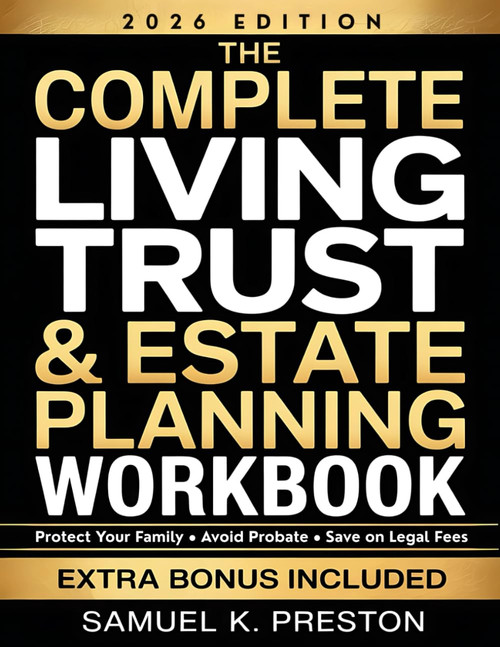The Complete Living Trust & Estate Planning Workbook