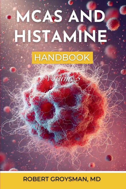 The Complete Long Covid Handbook: MCAS & Histamine: Volume 5