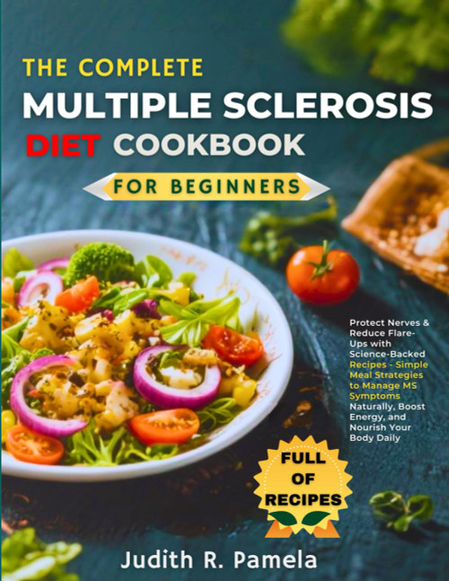 The Complete Multiple Sclerosis Diet Cookbook for Beginners