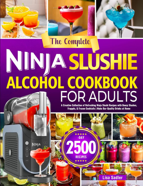 The Complete Ninja Slushie Alcohol Cookbook for Adults