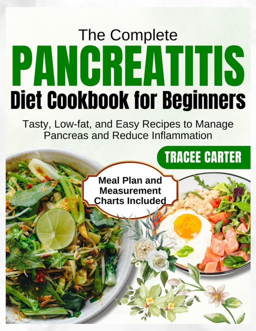 The Complete Pancreatitis Diet Cookbook for Beginners: Tasty