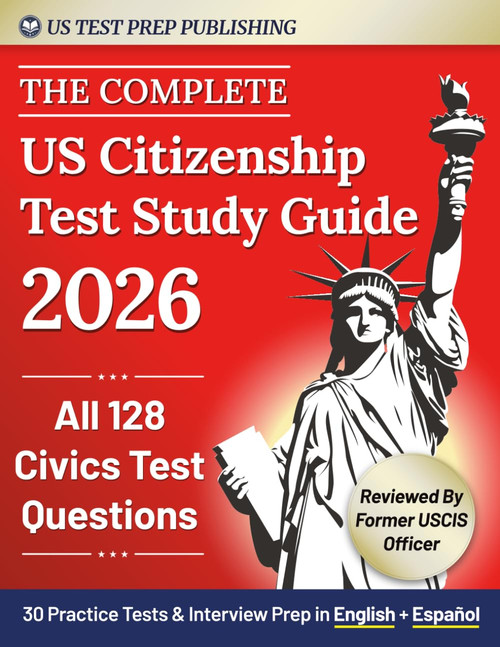 The Complete US Citizenship Test Study Guide