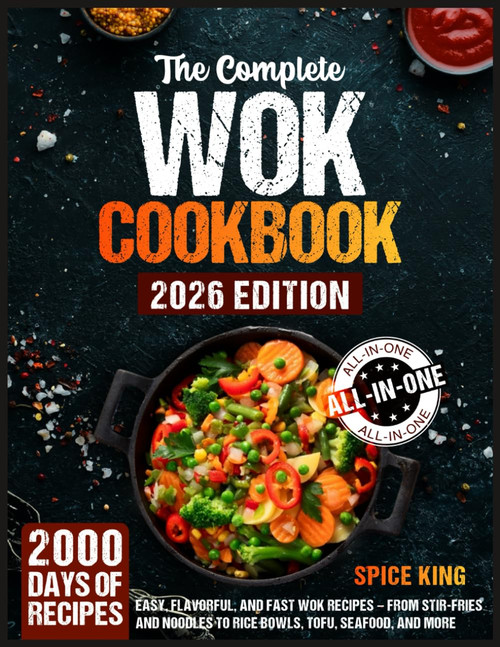 The Complete Wok Cookbook: 2000 Days of Easy