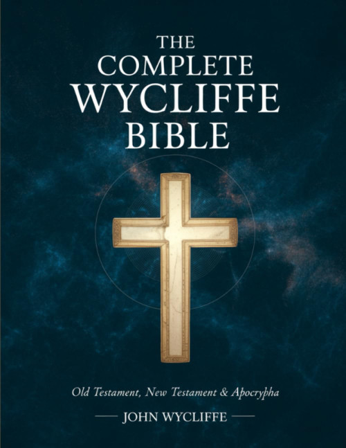 The Complete Wycliffe Bible: Old Testament