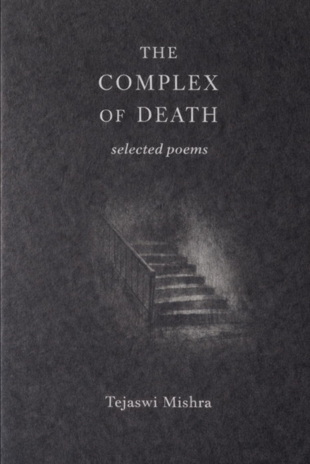 THE COMPLEX OF DEATH: Poems on Grief, Memory, and the Afterlife