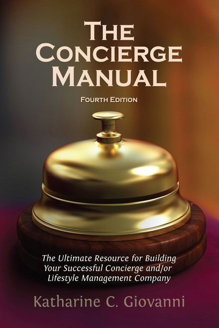 The Concierge Manual: The Ultimate Resource for Building Your Concierge