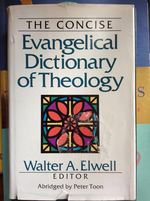 The Concise Evangelical Dictionary of Theology