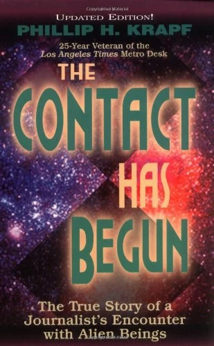 The Contact Has Begun: The True Story of a Journalist's Encounter With