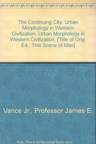 The Continuing City: Urban Morphology in Western Civilization
