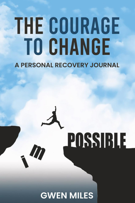 The Courage to Change: A Personal Recovery Journal