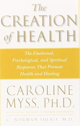 The Creation of Health: The Emotional