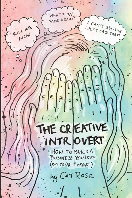 The Creative Introvert: How to Build a Business You Love