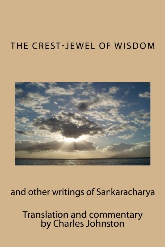 The Crest-Jewel of Wisdom: and other writings of Sankaracharya