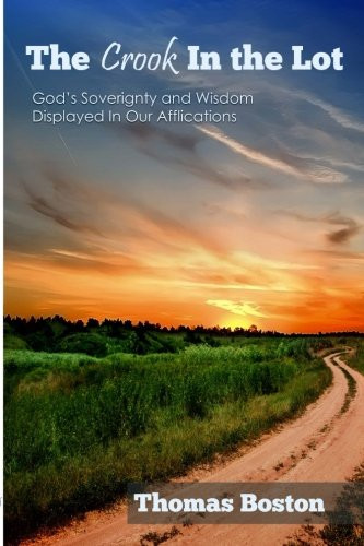 The Crook in the Lot: God's Sovereignty and Wisdom Displayed In Our