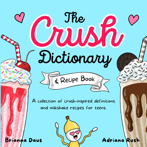 The Crush Dictionary & Recipe Book