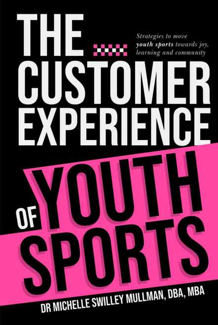 The Customer Experience of Youth Sports