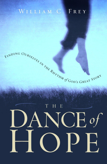 The Dance of Hope: Finding Ourselves in the Rhythm of God's Great Story
