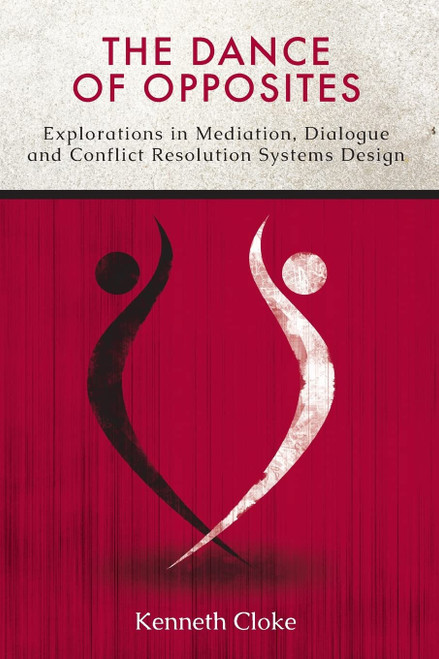 The Dance of Opposites: Explorations in Mediation