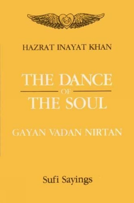 The Dance of the Soul: Gayan, Vadan, Nirtan (Sufi Sayings)
