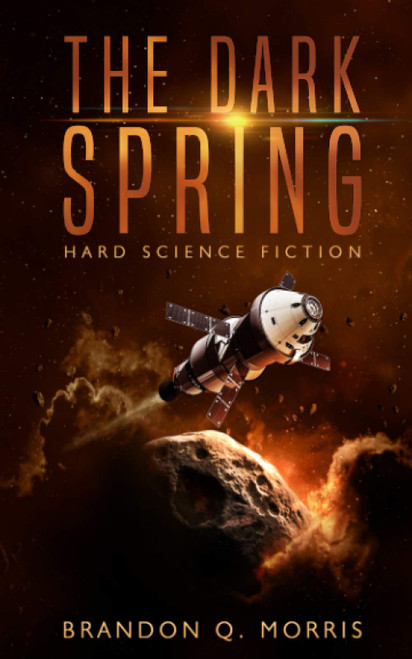 The Dark Spring: Hard Science Fiction