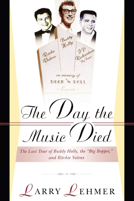 The Day the Music Died: The Last Tour of Buddy Holly