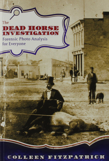 The Dead Horse Investigation: Forensic Photo Analysis for Everyone